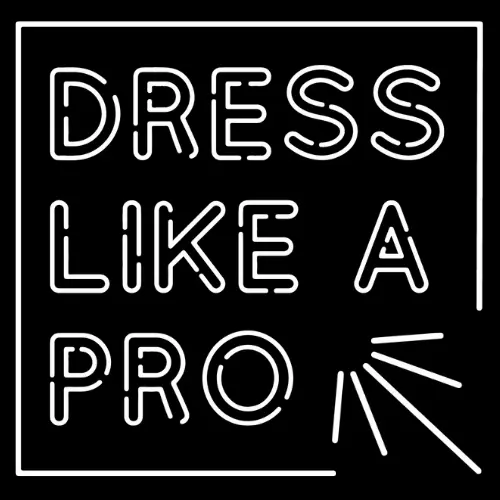 Dress Like a Pro